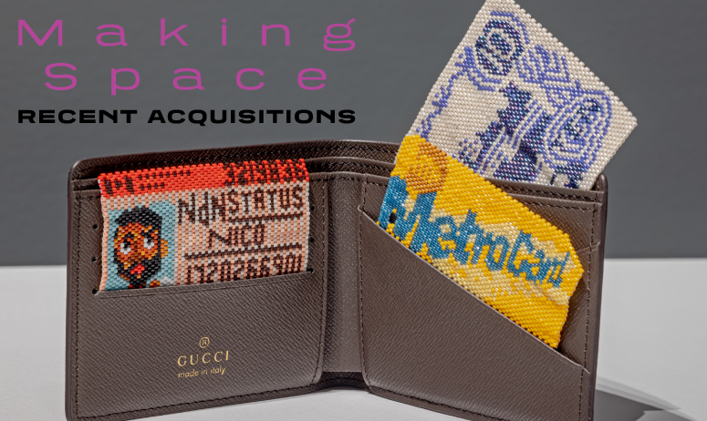 Photo of a wallet holding beaded cards by artist Nico Williams with a text overlay that reads "Making Space recent acquisitions".