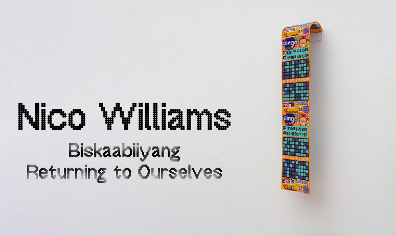 Text overlay Nico Williams Biskaabiiyang / Returning to Ourselves. Image of a beaded Bingo card hanging off of wall.