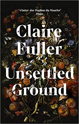 Unsettled Ground by Claire Fuller book