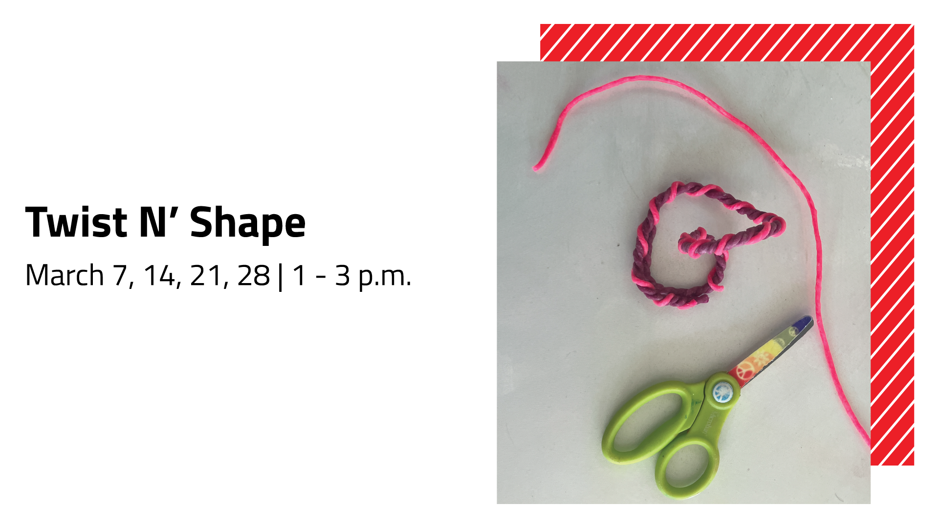 Promo graphic for March's Family Saturday titled Twist N shape