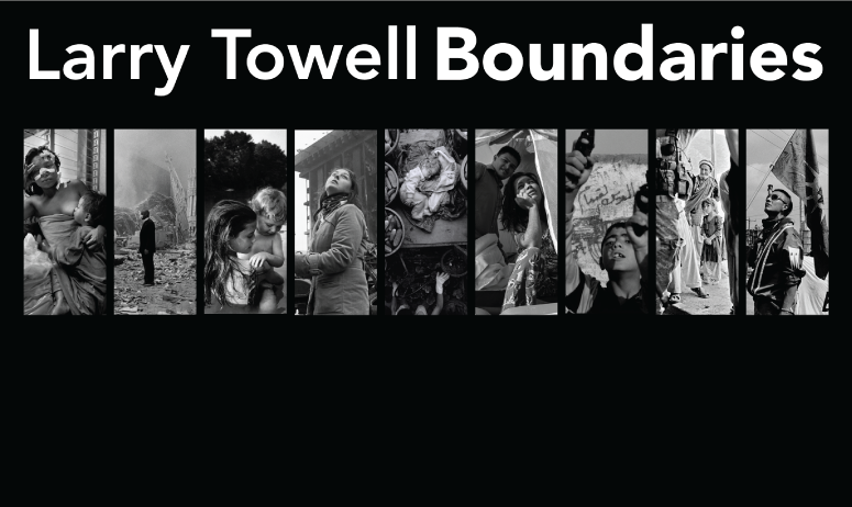 Nine black an white images depicting humanity including war, famine, and rural life with the text LARRY TOWELL BOUDNARIES